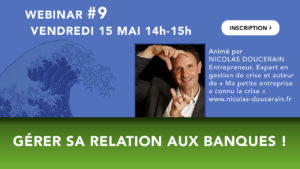 Gérer sa relation aux banques !