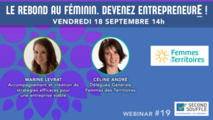 Le rebond au féminin. Devenez entrepreneurE !