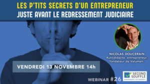 Les p'tits secrets d'un entrepreneur juste avant le redressement judiciaire