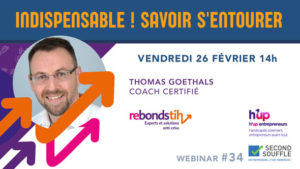 Indispensable ! Savoir s'entourer