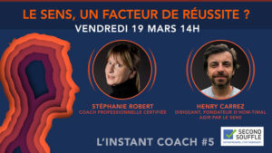 Le SENS, un facteur de réussite ? - L'INSTANT COACH #5