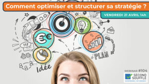 Comment optimiser et structurer sa stratégie ?