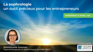 La sophrologie un outil précieux pour les entrepreneurs