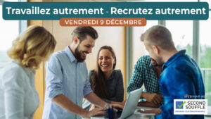 Travaillez autrement, Recrutez autrement