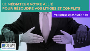 Le Médiateur votre allié pour résoudre vos litiges et conflits