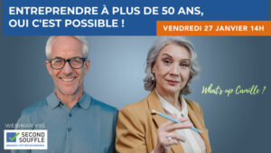 Entreprendre à plus de 50 ans, oui c'est possible !