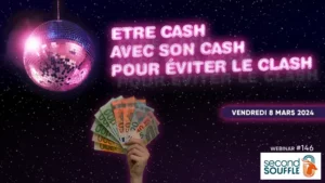 Etre cash avec son cash pour éviter le clash