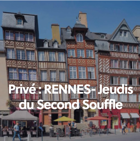 Privé : Rennes - Jeudis du Second Souffle